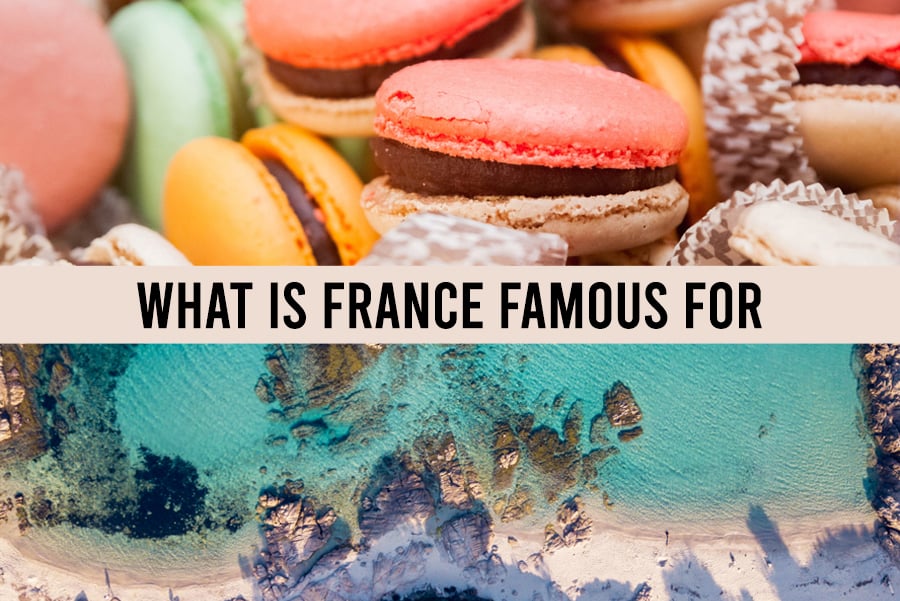 What is France famous for